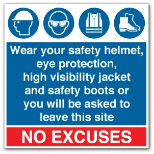 Wear your safety helmet, eye protection, high visibility jacket and safety boots....